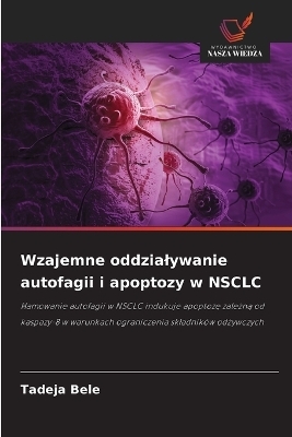 Wzajemne oddzialywanie autofagii i apoptozy w NSCLC