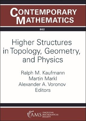 Higher Structures in Topology, Geometry, and Physics - 