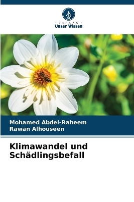 Klimawandel und Sch&auml;dlingsbefall - Mohamed Abdel-Raheem, Rawan Alhouseen