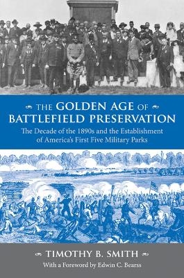 The Golden Age of Battlefield Preservation