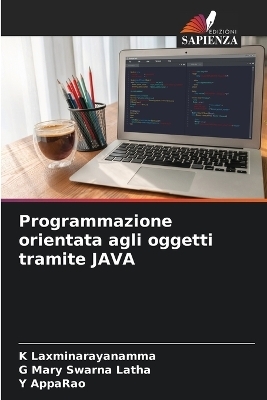 Programmazione orientata agli oggetti tramite JAVA - K Laxminarayanamma, G Mary Swarna Latha, Y AppaRao