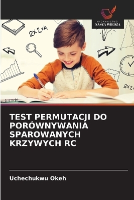 Test Permutacji Do Porównywania Sparowanych Krzywych Rc