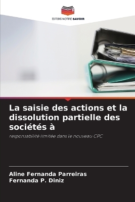 La saisie des actions et la dissolution partielle des sociétés à