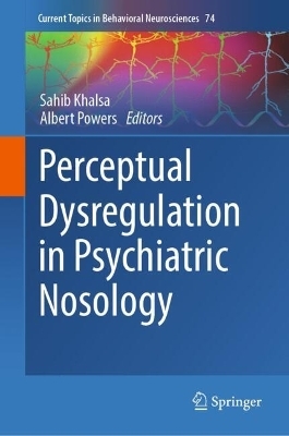Perceptual Dysregulation in Psychiatric Nosology
