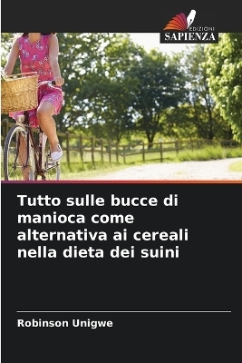 Tutto sulle bucce di manioca come alternativa ai cereali nella dieta dei suini