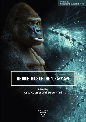 The Bioethics of the ""Crazy Ape - 