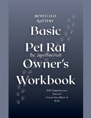 Bewitched Rattery Basic Pet Rat Owner's Workbook