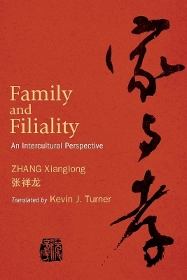 Family and Filiality - Xianglong Zhang