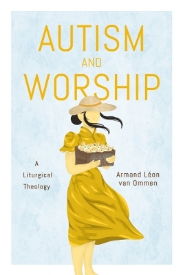 Autism and Worship - Armand L&eacute;on van van Ommen