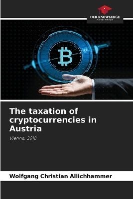 The taxation of cryptocurrencies in Austria