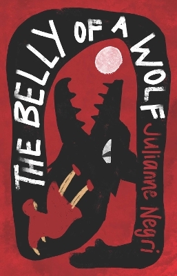 The Belly of a Wolf - Julianne Negri