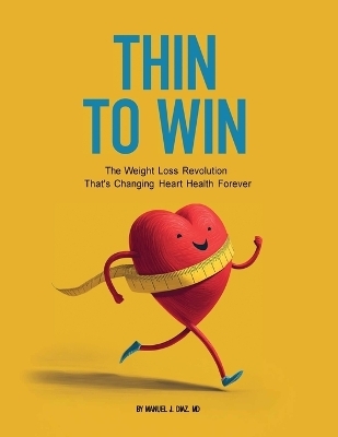 Thin To Win - Manuel J Diaz