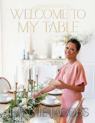 Welcome to My Table - Jeannie Jacobs
