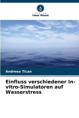 Einfluss verschiedener In-vitro-Simulatoren auf Wasserstress