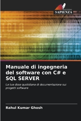Manuale di ingegneria del software con C# e SQL SERVER - Rahul Kumar Ghosh