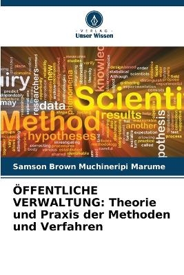 ÖFFENTLICHE VERWALTUNG: Theorie und Praxis der Methoden und Verfahren