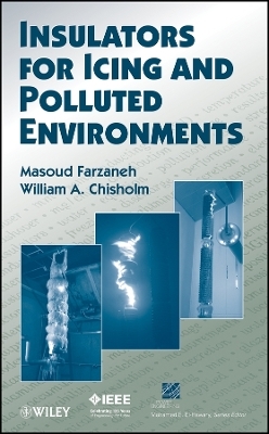 Insulators for Icing and Polluted Environments - Masoud Farzaneh, William A. Chisholm