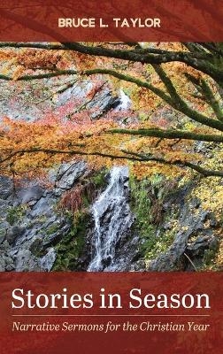 Stories in Season - Bruce L Taylor