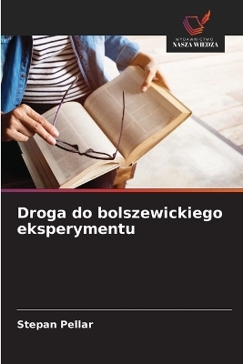 Droga do bolszewickiego eksperymentu