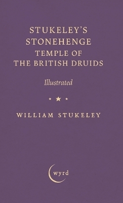 Stukeley's Stonehenge - Temple of the British Druids