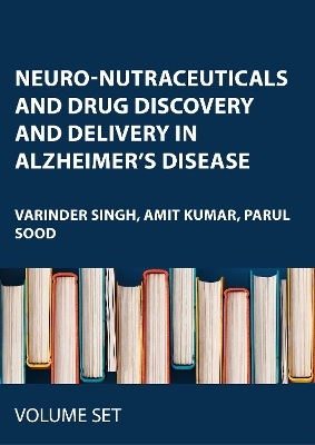 Neuro-Nutraceuticals and Drug Discovery and Delivery in Alzheimer’s Disease