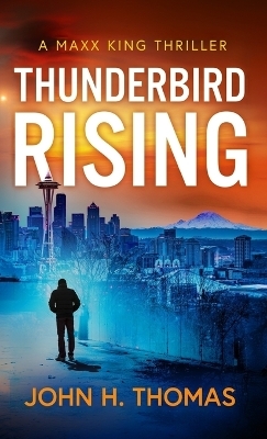 Thunderbird Rising - John H Thomas
