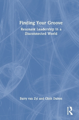 Finding Your Groove - Barry van Zyl, Chris Dalton