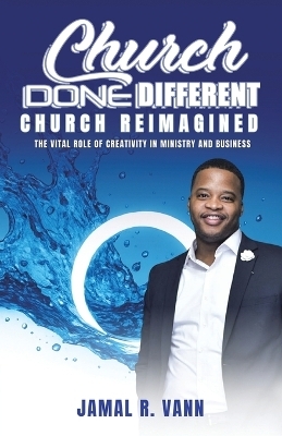Church Done Different - Jamal R Vann