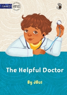 The Helpful Doctor - Our Yarning -  Jbus