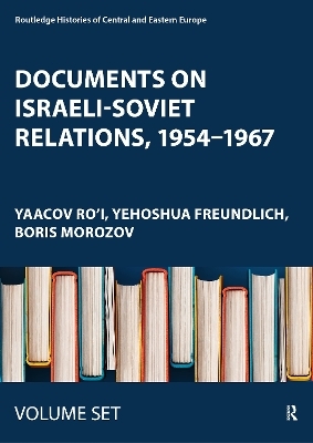 Documents on Israeli-Soviet Relations, 1954–1967