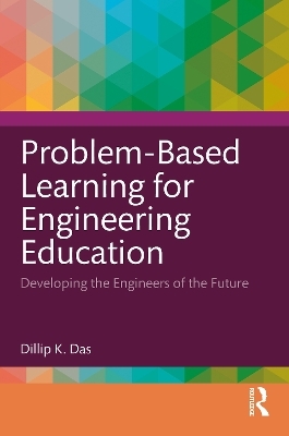 Problem-Based Learning for Engineering Education - Dillip K. Das