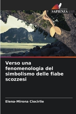 Verso una fenomenologia del simbolismo delle fiabe scozzesi - Elena-Mirona Ciocirlie