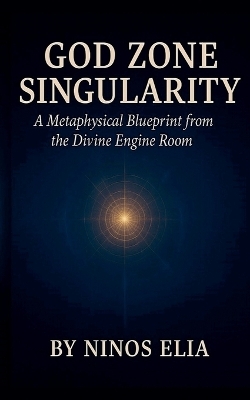 God Zone Singularity - Ninos Elia