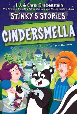 Stinky's Stories #5: Cindersmella - Chris Grabenstein, J.J. Grabenstein