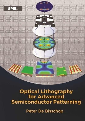 Optical Lithography for Advanced Semiconductor Patterning - Peter De Bisschop
