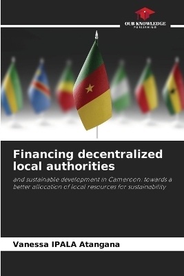 Financing decentralized local authorities - Vanessa IPALA Atangana