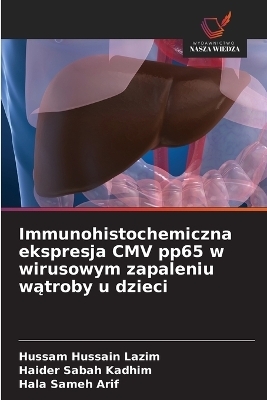 Immunohistochemiczna ekspresja CMV pp65 w wirusowym zapaleniu wątroby u dzieci