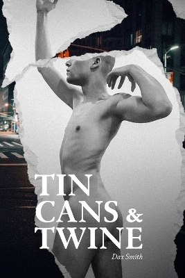 Tin Cans and Twine - Dax Smith