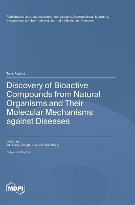 Discovery of Bioactive Compounds from Natural Organisms and Their Molecular Mechanisms against Diseases