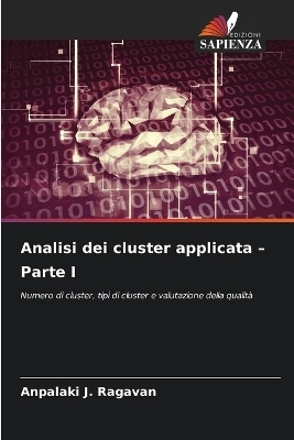 Analisi dei cluster applicata - Parte I - Anpalaki J Ragavan