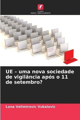 UE - uma nova sociedade de vigilância após o 11 de setembro?
