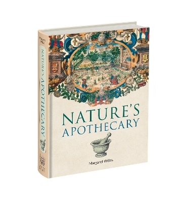 Nature's Apothecary - Margaret Willes