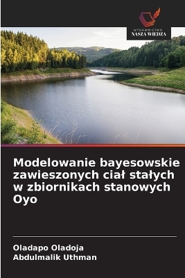 Modelowanie bayesowskie zawieszonych cial stalych w zbiornikach stanowych Oyo - Oladapo Oladoja, Abdulmalik Uthman