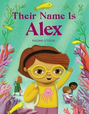 Their Name Is Alex - Paloma O'Toole