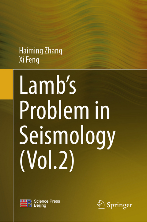 Lamb’s Problem in Seismology (Volume 2) - Haiming Zhang, Xi Feng