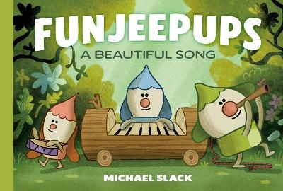 Funjeepups: A Beautiful Song - Michael Slack