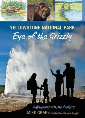 Yellowstone National Park: Eye of the Grizzly - Mike Graf