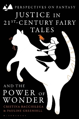 Justice in 21st-Century Fairy Tales and the Power of Wonder - Cristina Bacchilega, Professor Pauline Greenhill