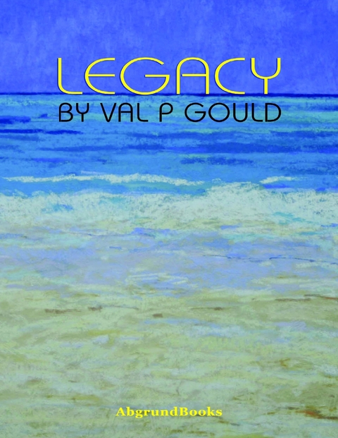 Legacy -  Val P Gould