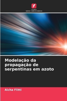 Modelação da propagação de serpentinas em azoto